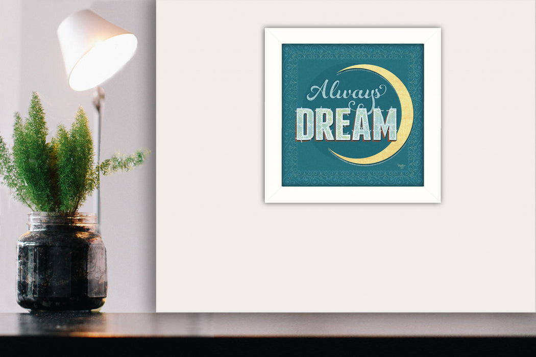 Always Dream White Framed Print Wall Art