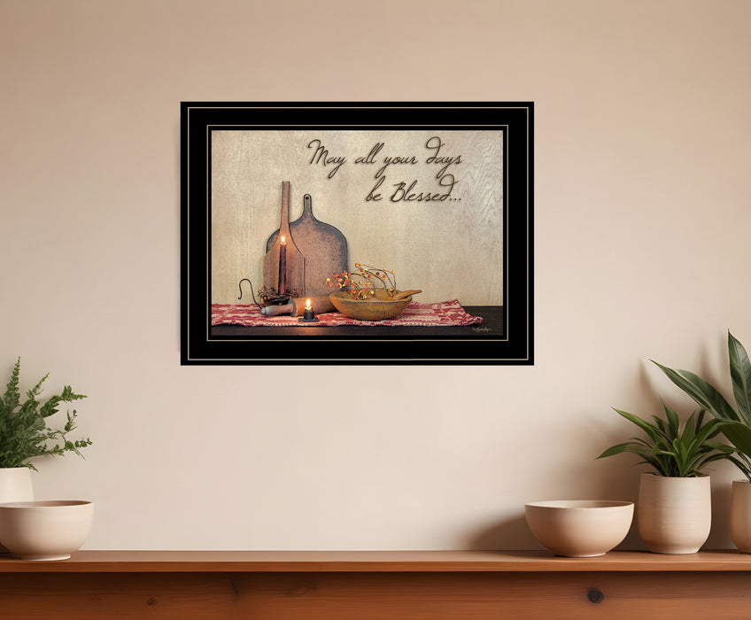 May All Your Days be Blessed Collection Black Framed Print Wall Art