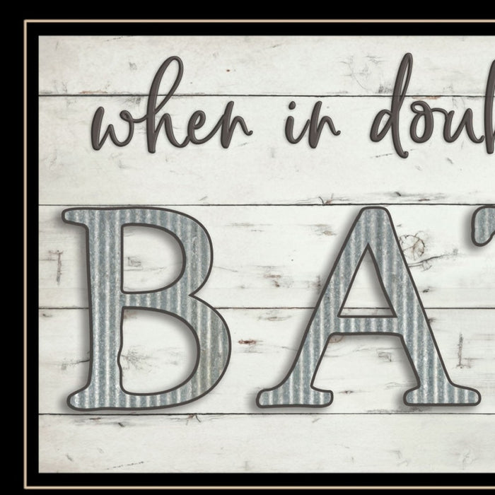 When in Doubt Take a Bath 3 Black Framed Print Bathroom Wall Art