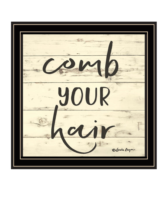 Comb Your Hair Black Framed Print Bathroom Wall Art