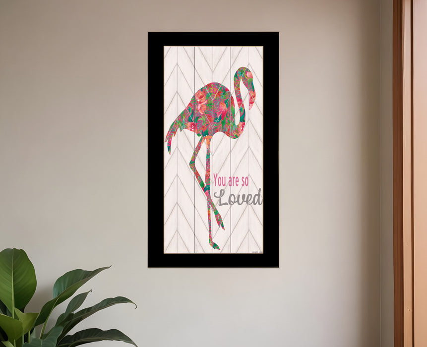 You are so loved Flamingo Black Framed Print Wall Art